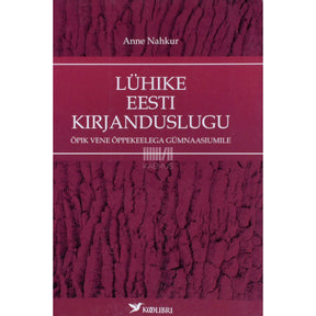 Anne Nahkur Lühike eesti kirjanduslugu