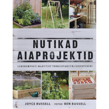 Joyce Russell - Nutikad aiaprojektid