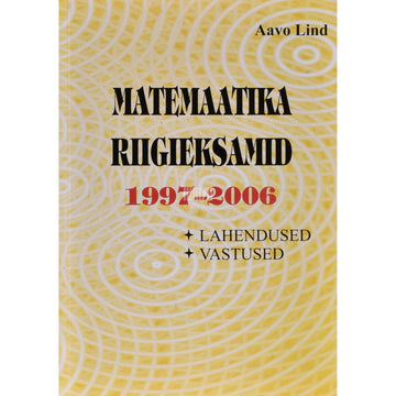 Aavo Lind - Matemaatika riigieksamid 1997-2006