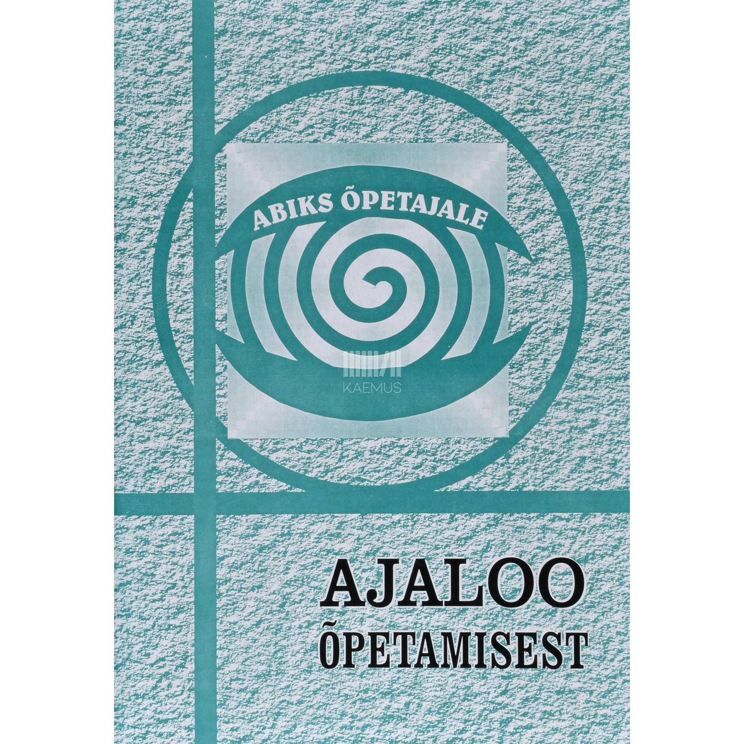 Kaemus - Ajaloo õpetamisest