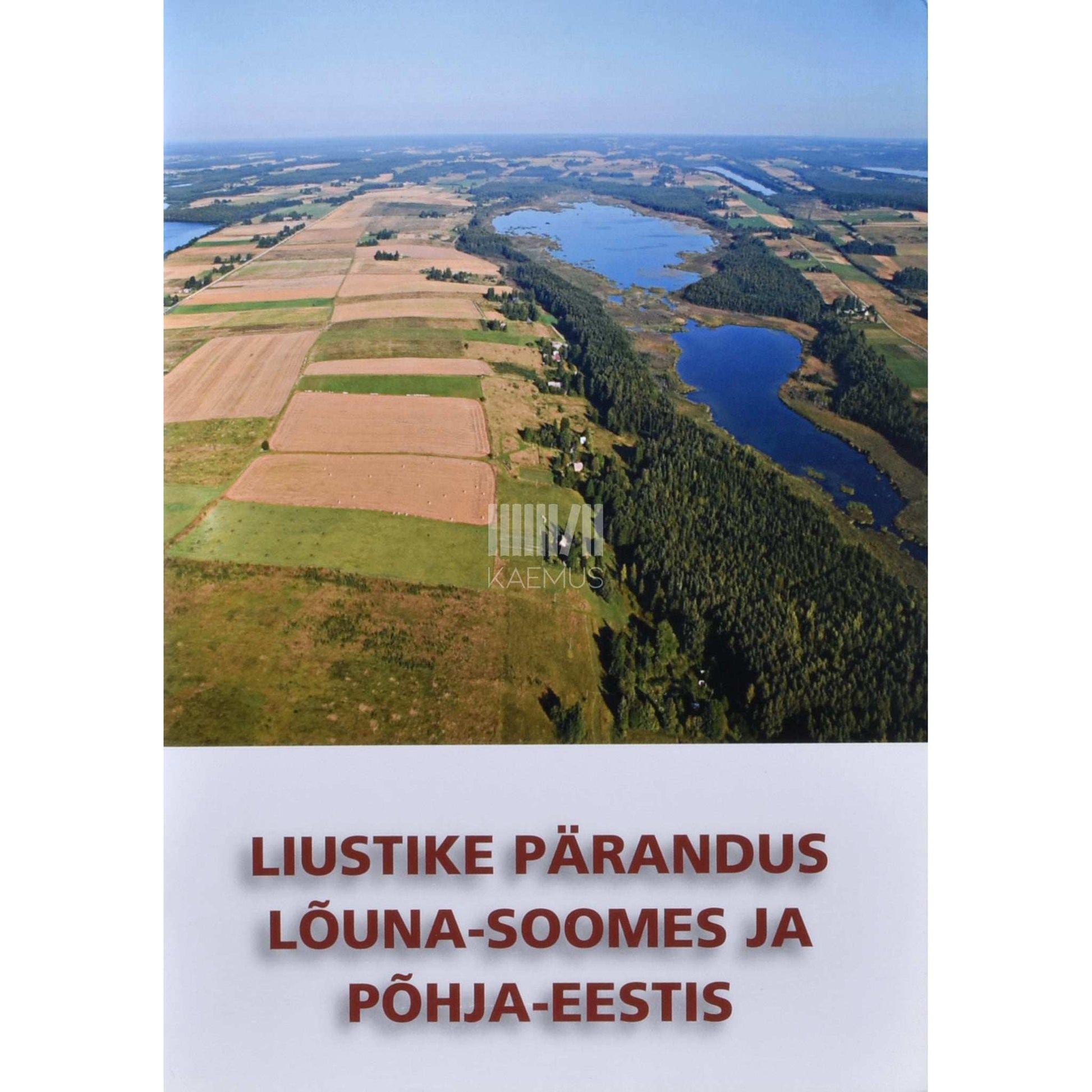 Kaemus - Liustike pärandus Lõuna-Soomes ja Põhja-Eestis