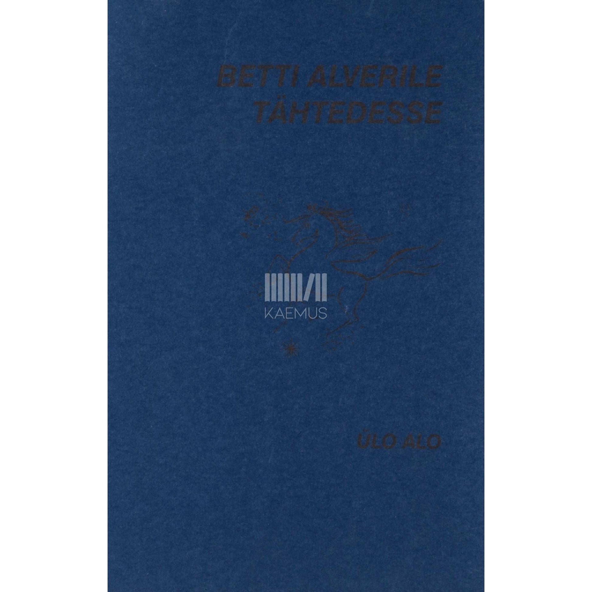 Ülo Alo - Betti Alverile tähtedesse