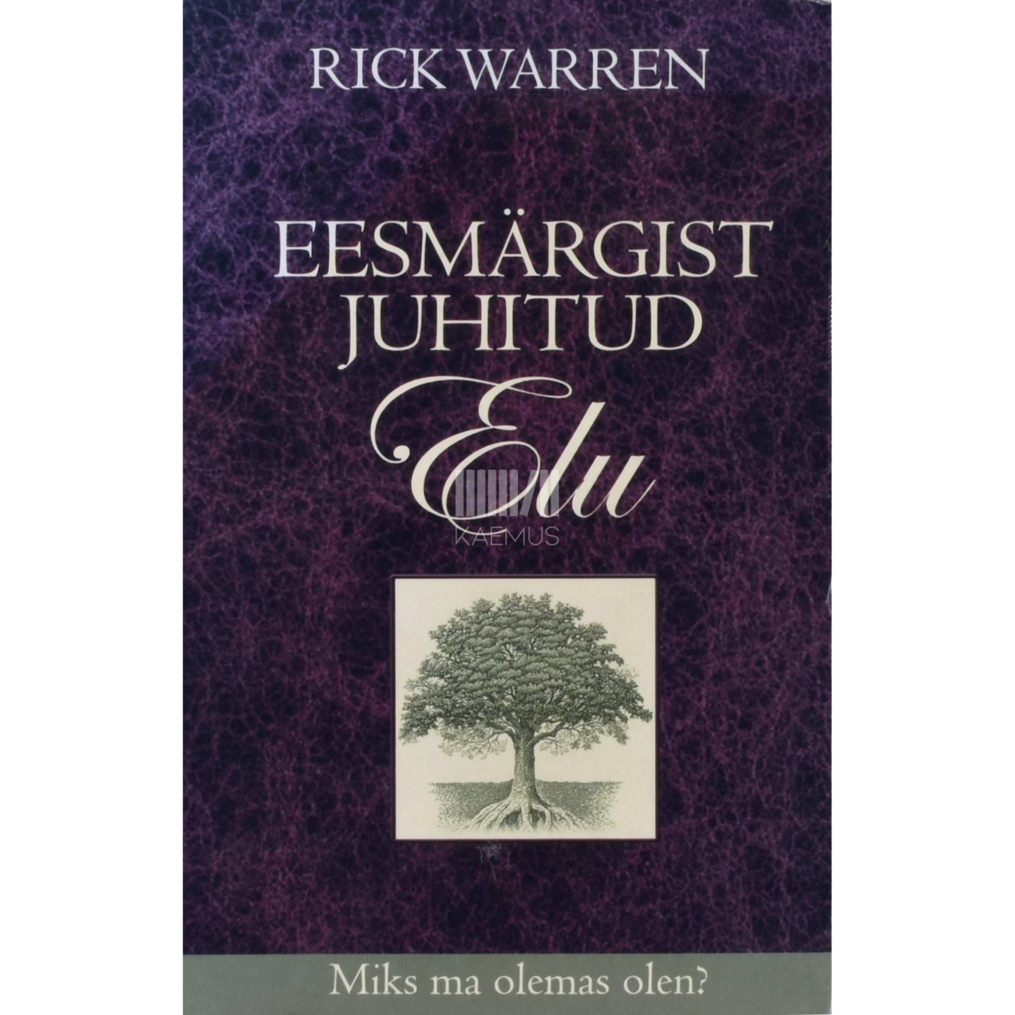 Rick Warren Eesmärgist juhitud elu