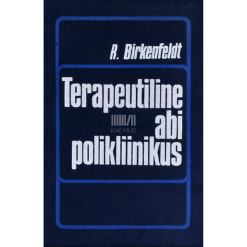 Reinhold Birkenfeldt - Terapeutiline abi polikliinikus