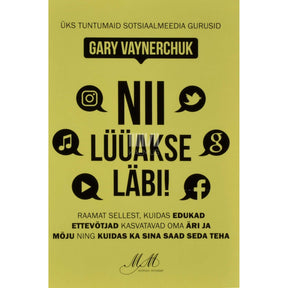Gary Vaynerchuk Nii lüüakse läbi!