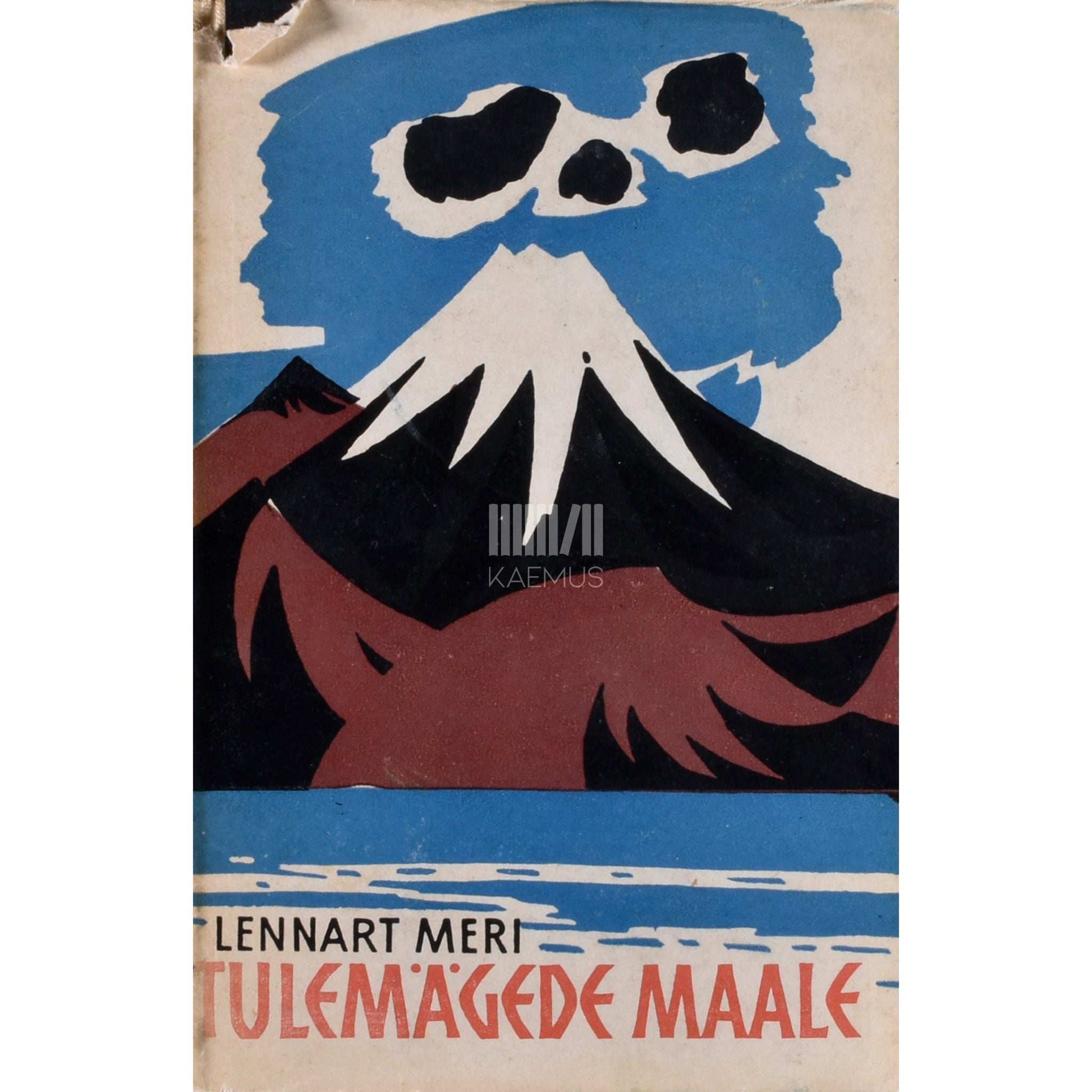 Lennart Meri - Tulemägede maale