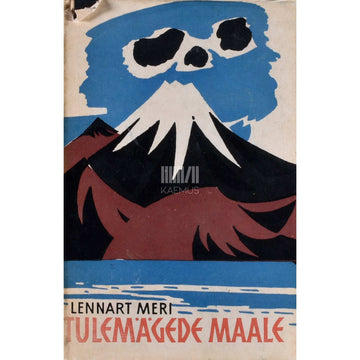 Lennart Meri - Tulemägede maale