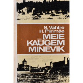 Helmut Piirimäe, Sulev Vahtre Meie kaugem minevik