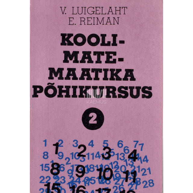 Viktor Luigelaht. Koolimatemaatika põhikursus 2. osa