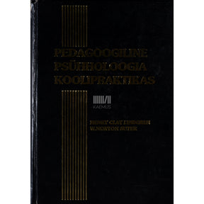 ... Pedagoogiline psühholoogia koolipraktikas