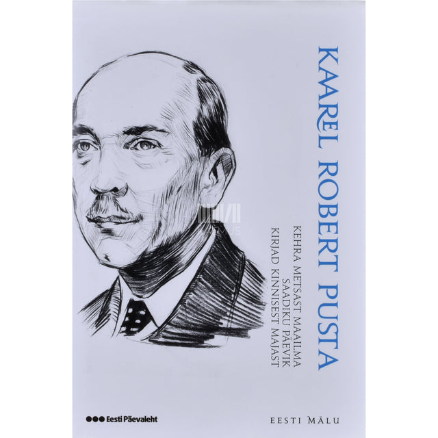Kaarel Robert Pusta. Kehra metsast maailma