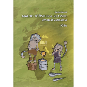 Katrin Martsik Ajaloo töövihik 6. klassile 1. osa