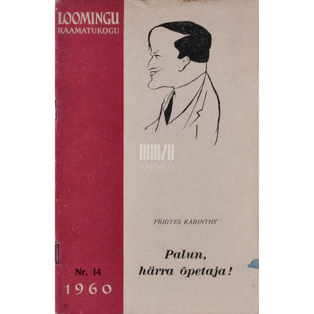 Frigyes Karinthy. Palun, härra õpetaja!