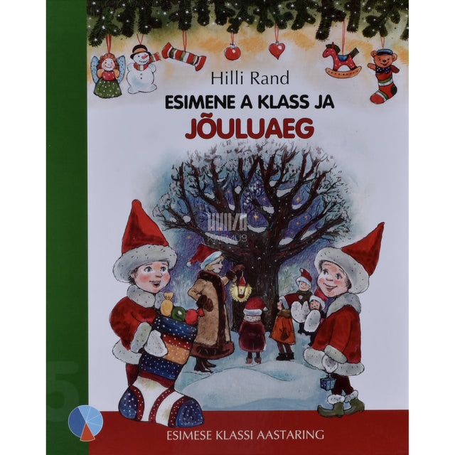 Hilli Rand. Esimene A klass ja jõuluaeg