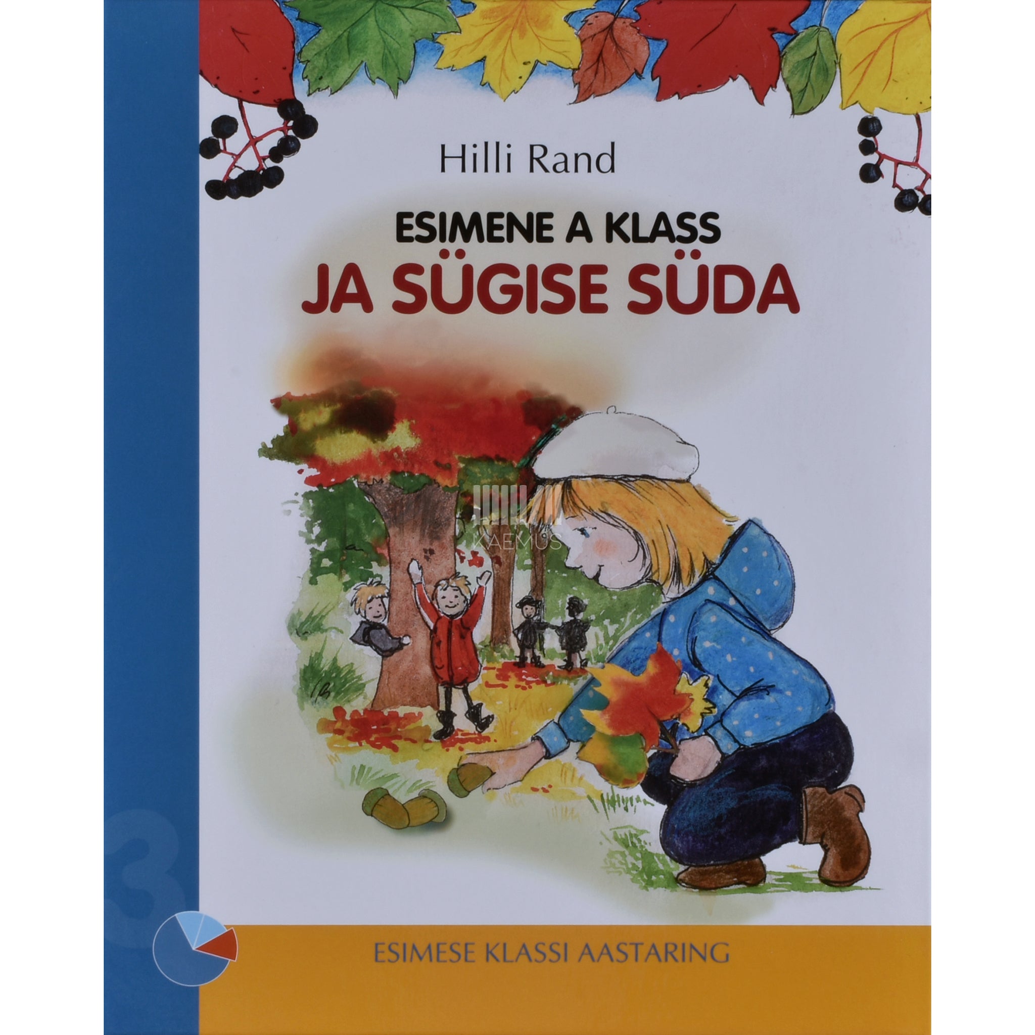 Hilli Rand Esimene A klass ja sügise süda