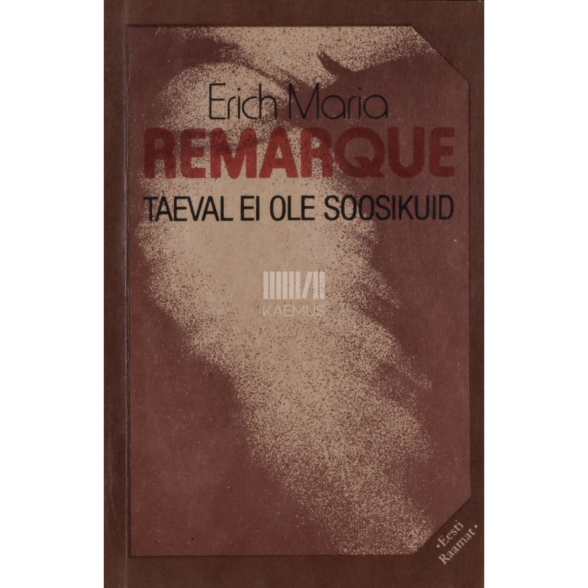 Erich Maria Remarque Taeval ei ole soosikuid