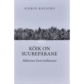 Sigrid Rausing Kõik on suurepärane