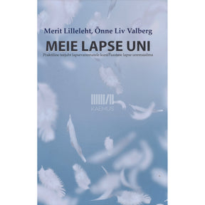 Merit Lilleleht, Õnne Liv Valberg Meie lapse uni