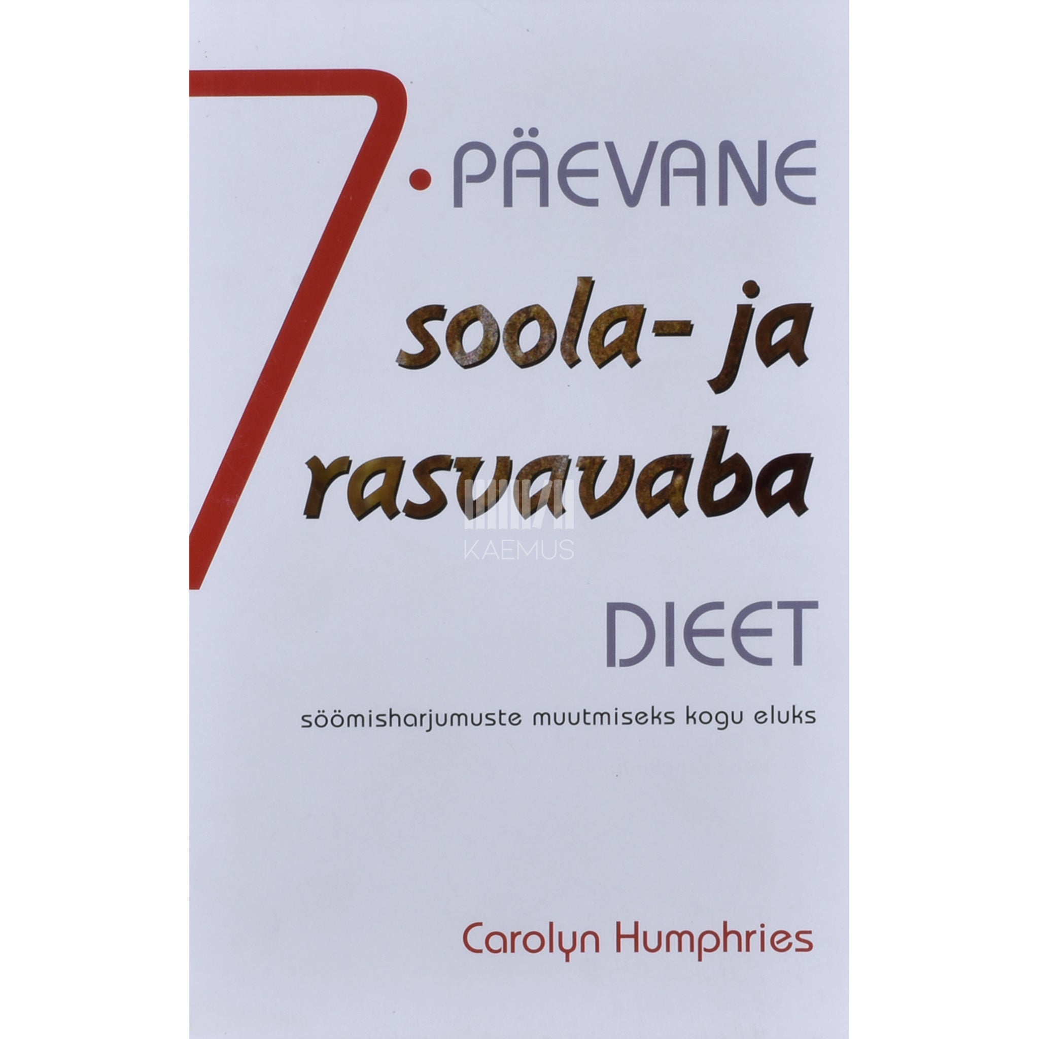 Carolyn Humphries 7-päevane soola- ja rasvavaba dieet