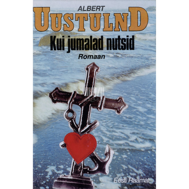 Albert Uustulnd. Kui jumalad nutsid