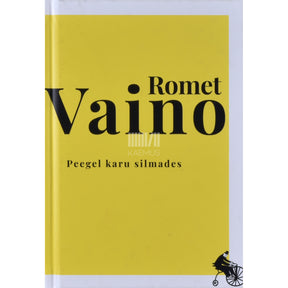 Romet Vaino Peegel karu silmades 2. osa