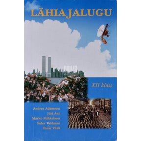 ... Lähiajalugu. Õpik XII klassile