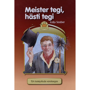 Kalju Saaber Meister tegi, hästi tegi