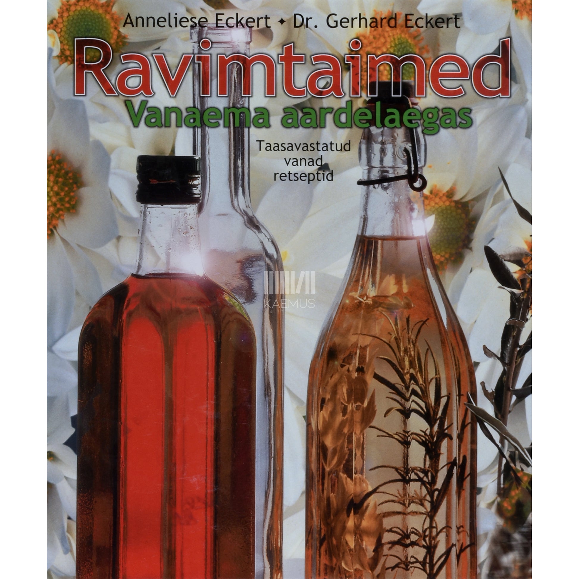 Anneliese Eckert|Gerhard Eckert. Ravimtaimed