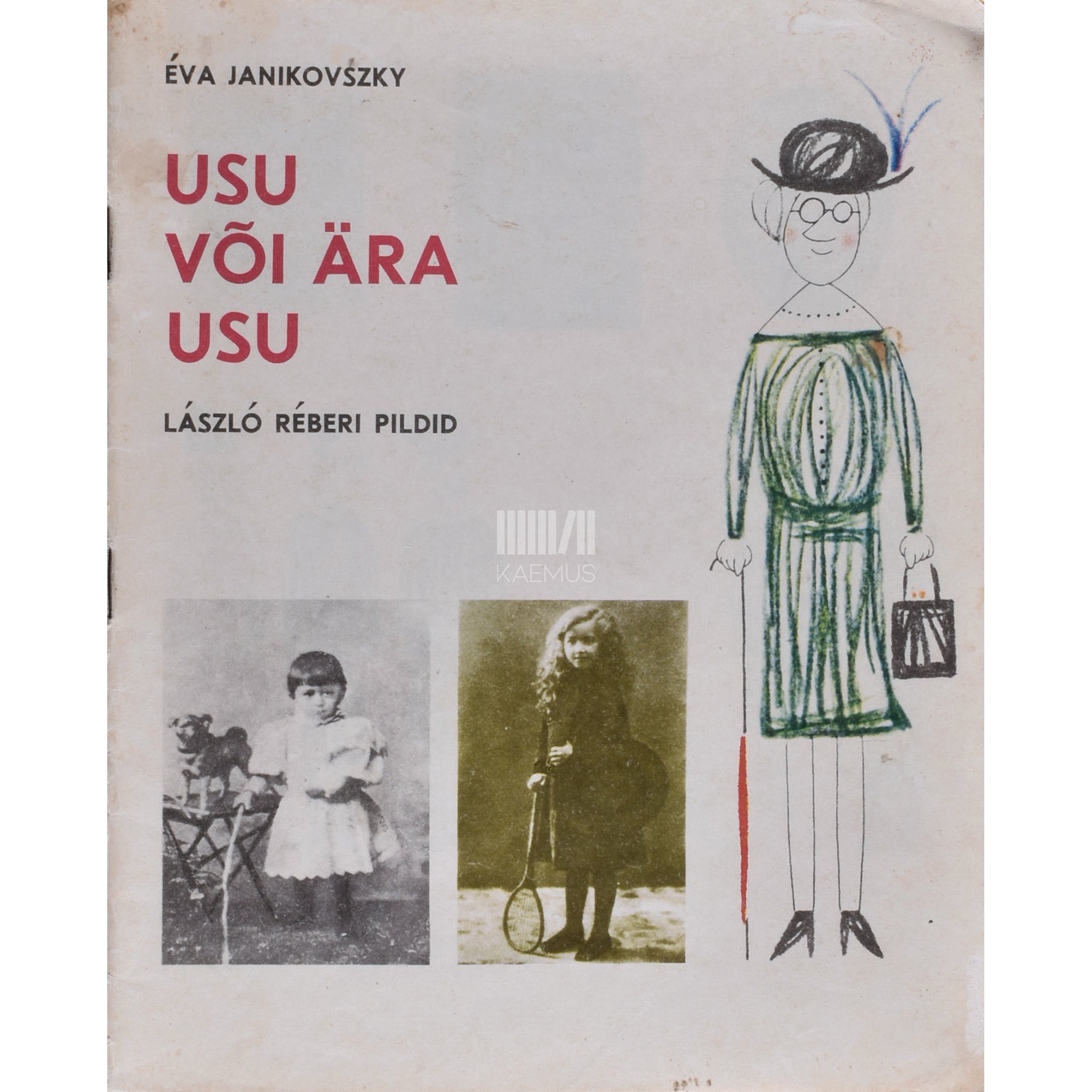 Éva Janikovszky Usu või ära usu