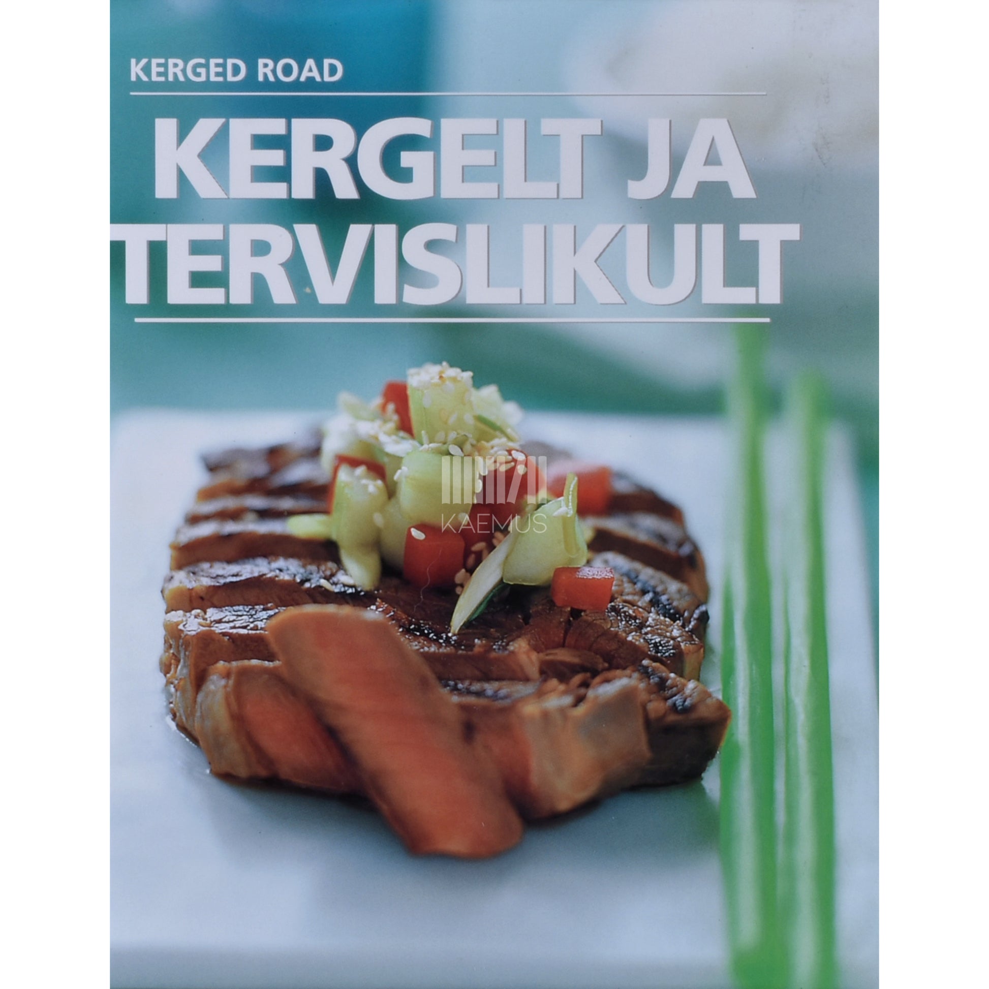 Kergelt ja tervislikult