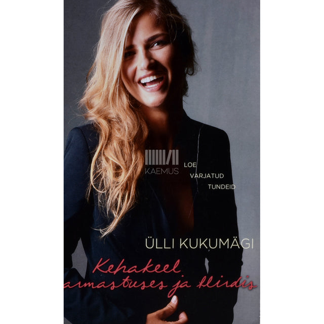 Ülli Kukumägi. Kehakeel armastuses ja flirdis