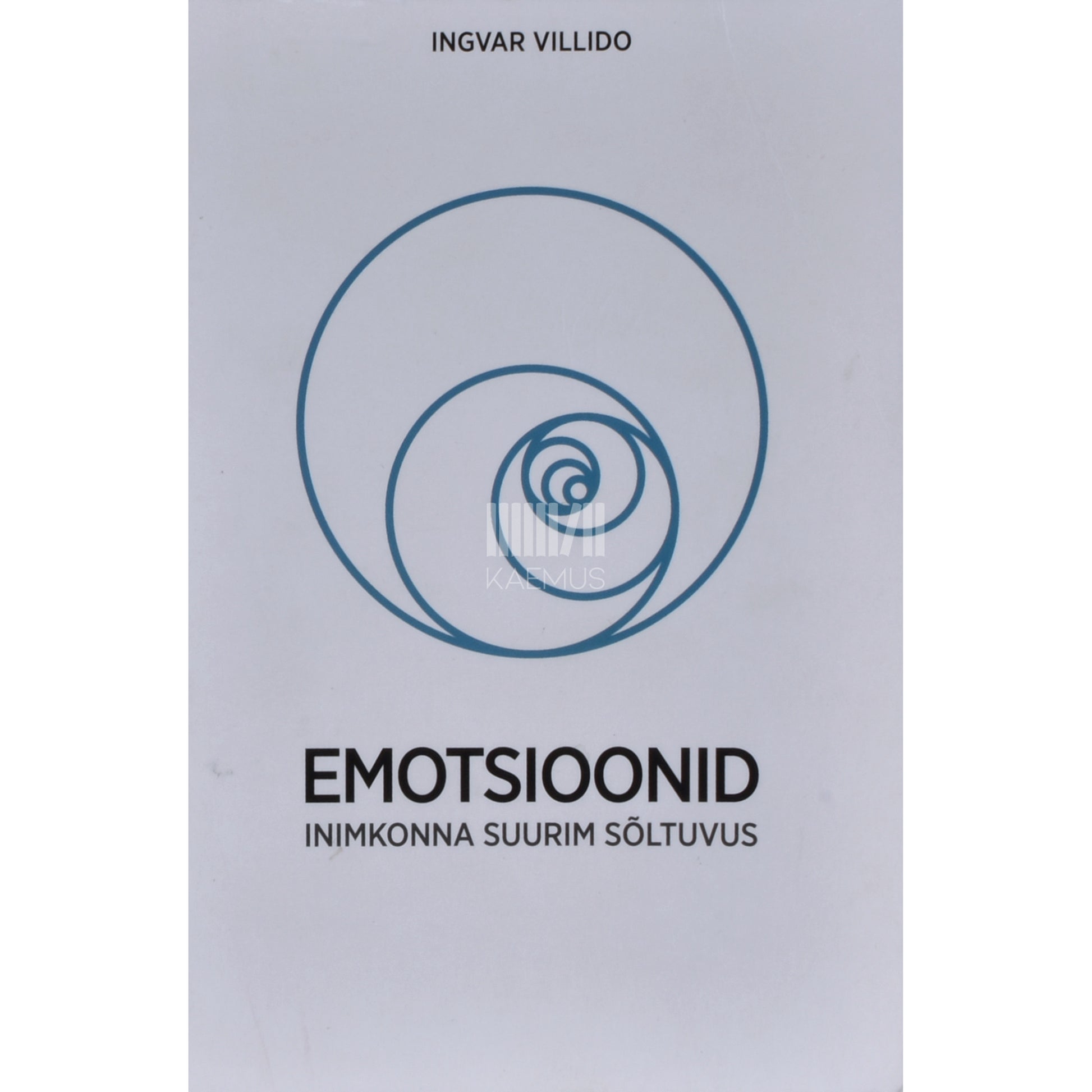 Ingvar Villido. Emotsioonid. Inimkonna suurim sõltuvus