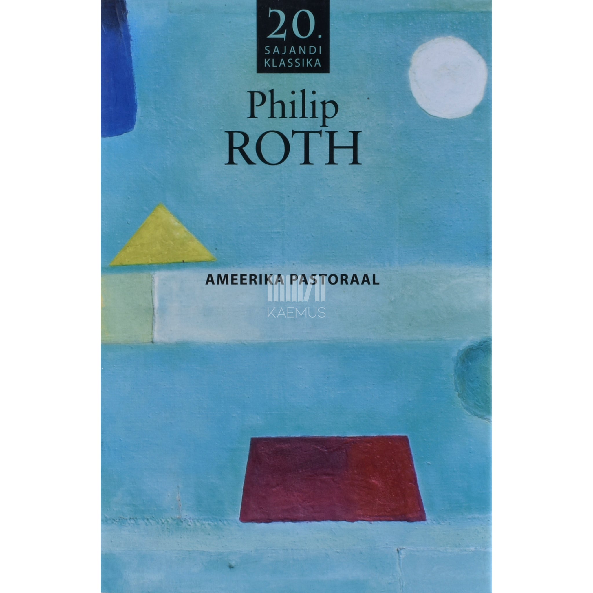 Philip Roth Ameerika pastoraal