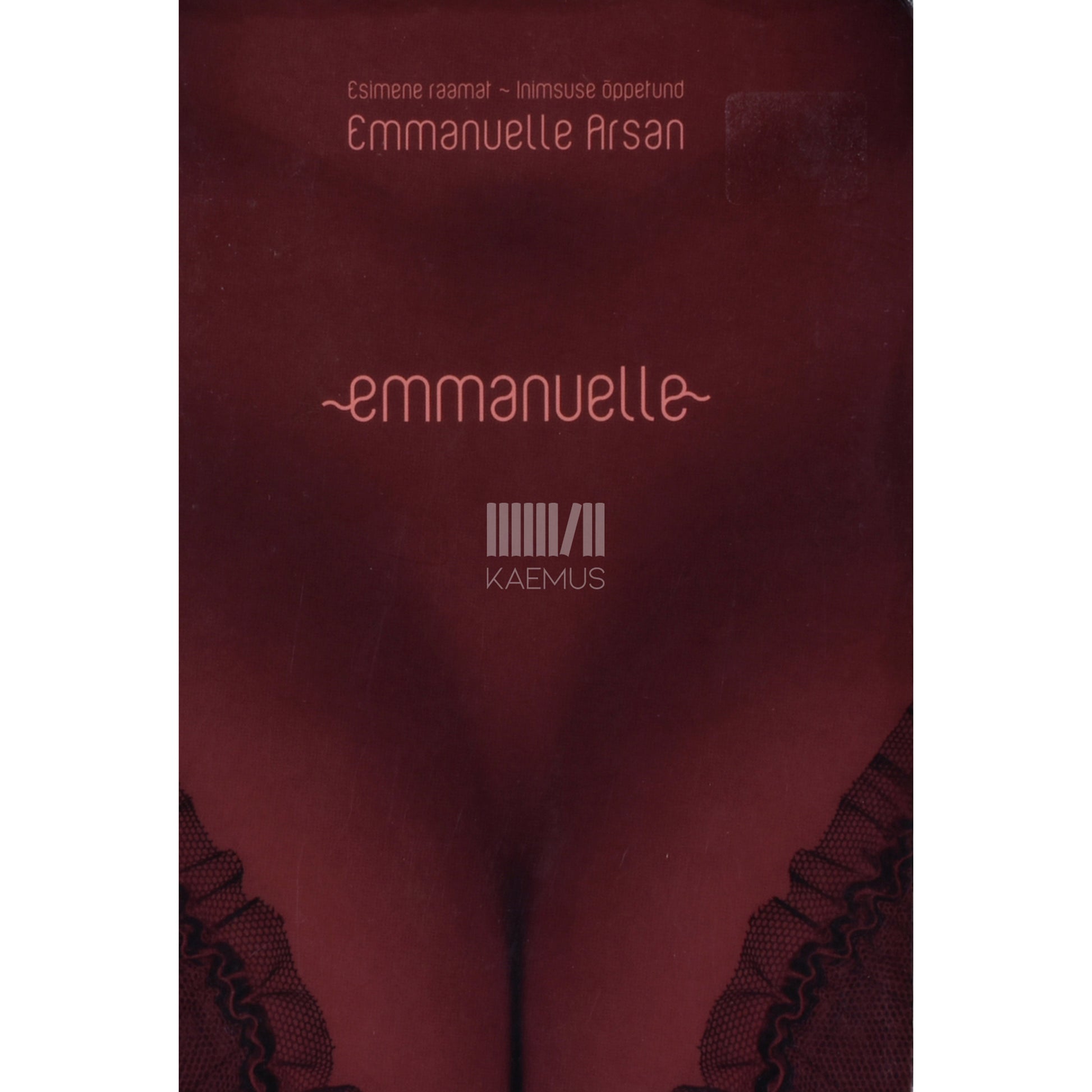 Emmanuelle Arsan. Emmanuelle. Inimsuse õppetund 1. osa