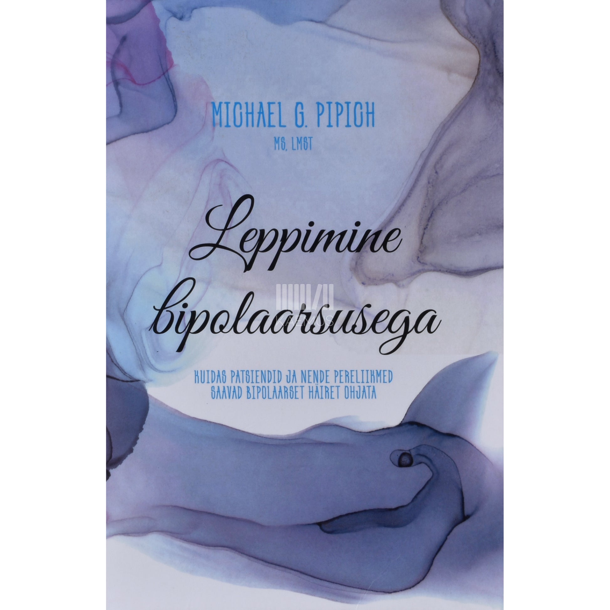 Michael G Pipich. Leppimine bipolaarsusega