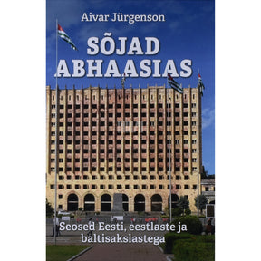 Aivar Jürgenson Sõjad Abhaasias