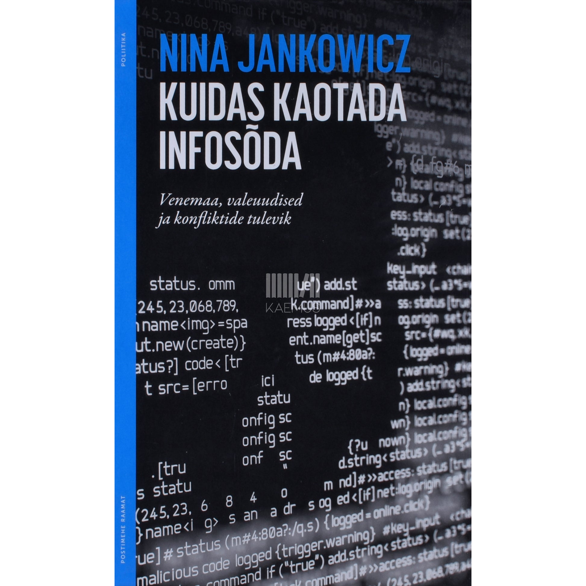 Nina Jankowicz. Kuidas kaotada infosõda
