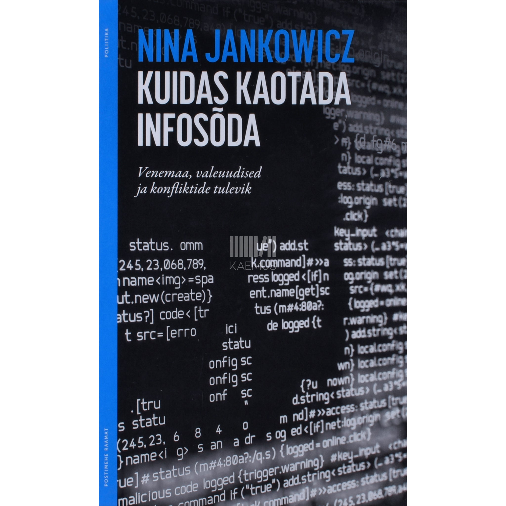 Nina Jankowicz Kuidas kaotada infosõda