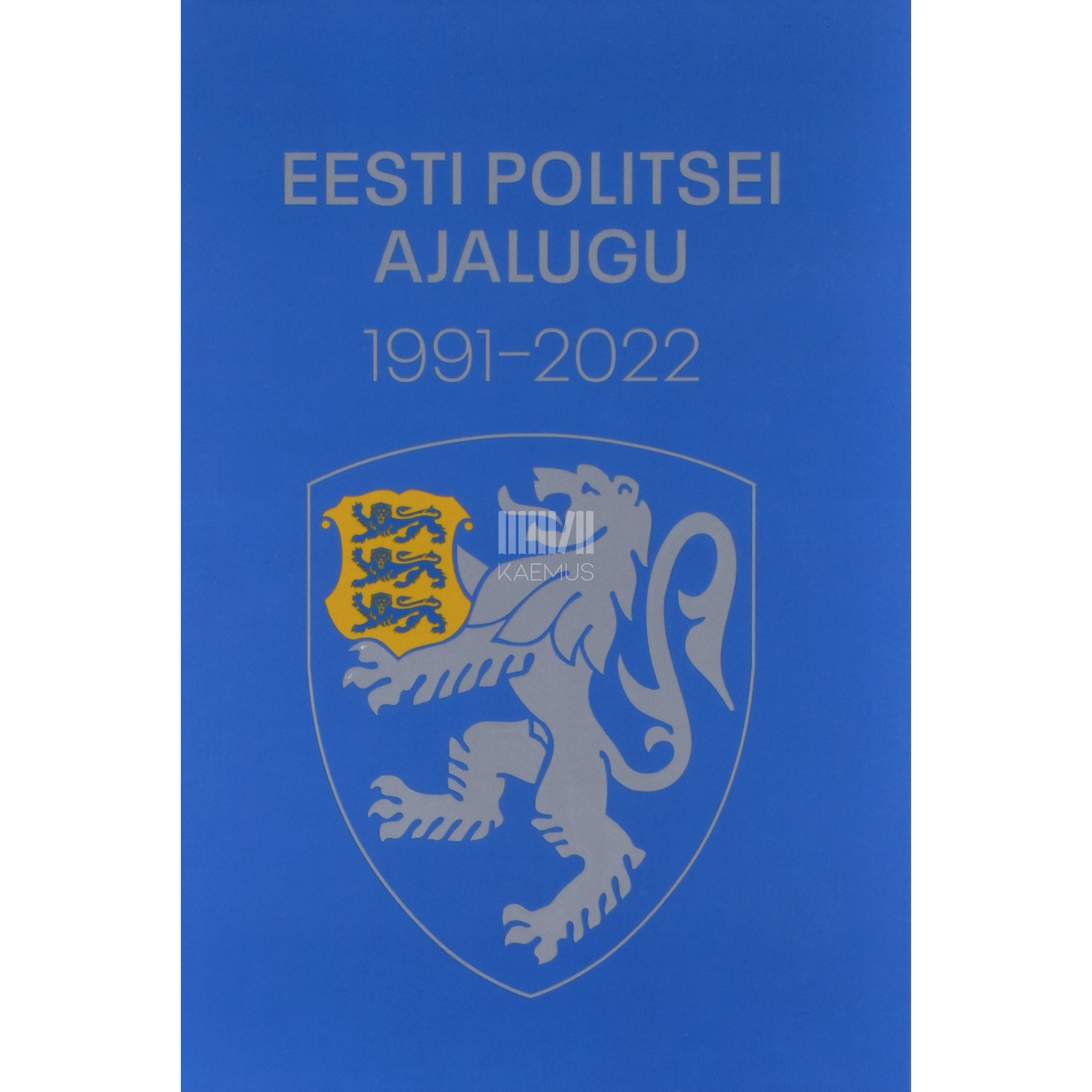 Anu Raudsepp Eesti politsei ajalugu 1991-2022