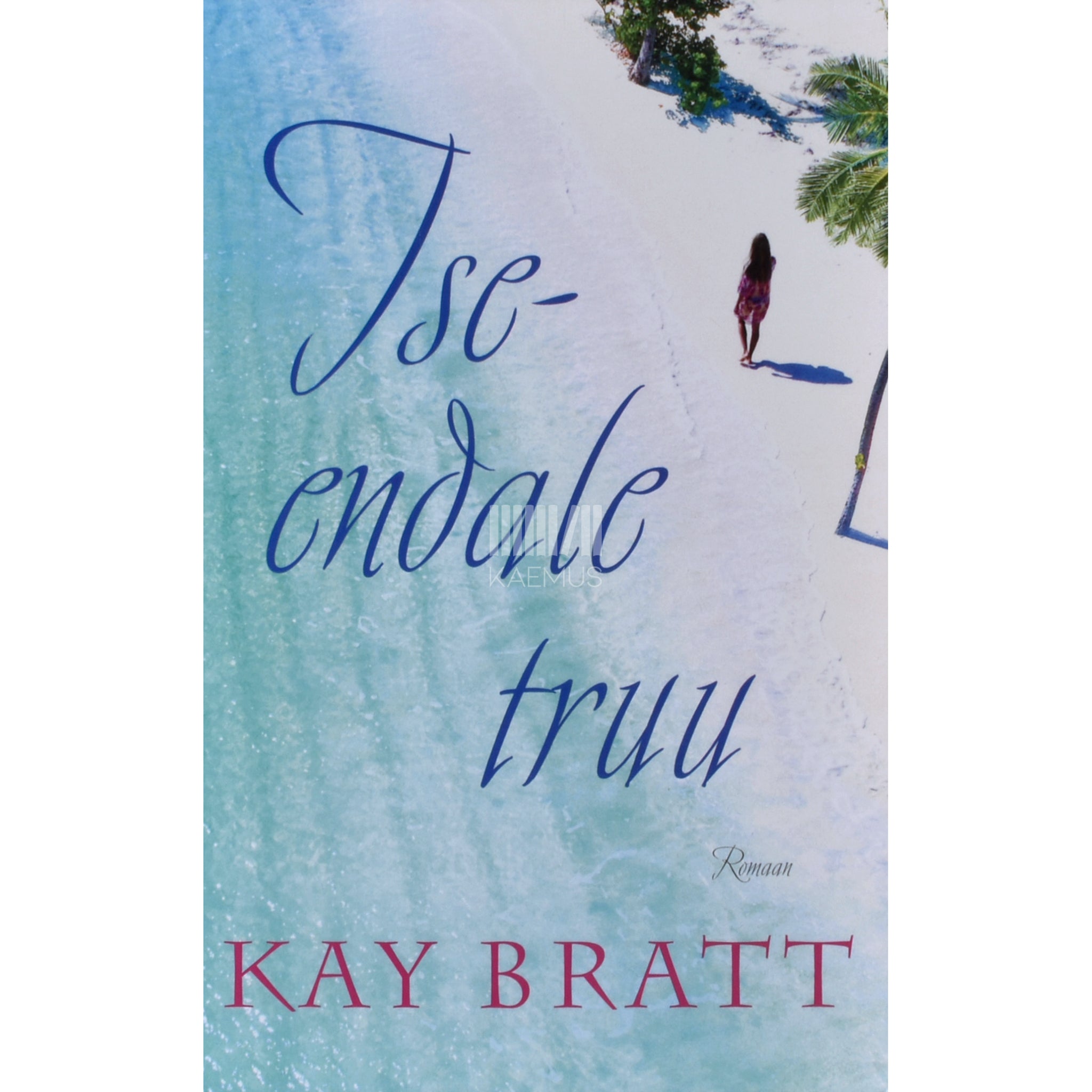 Kay Bratt Iseendale truu