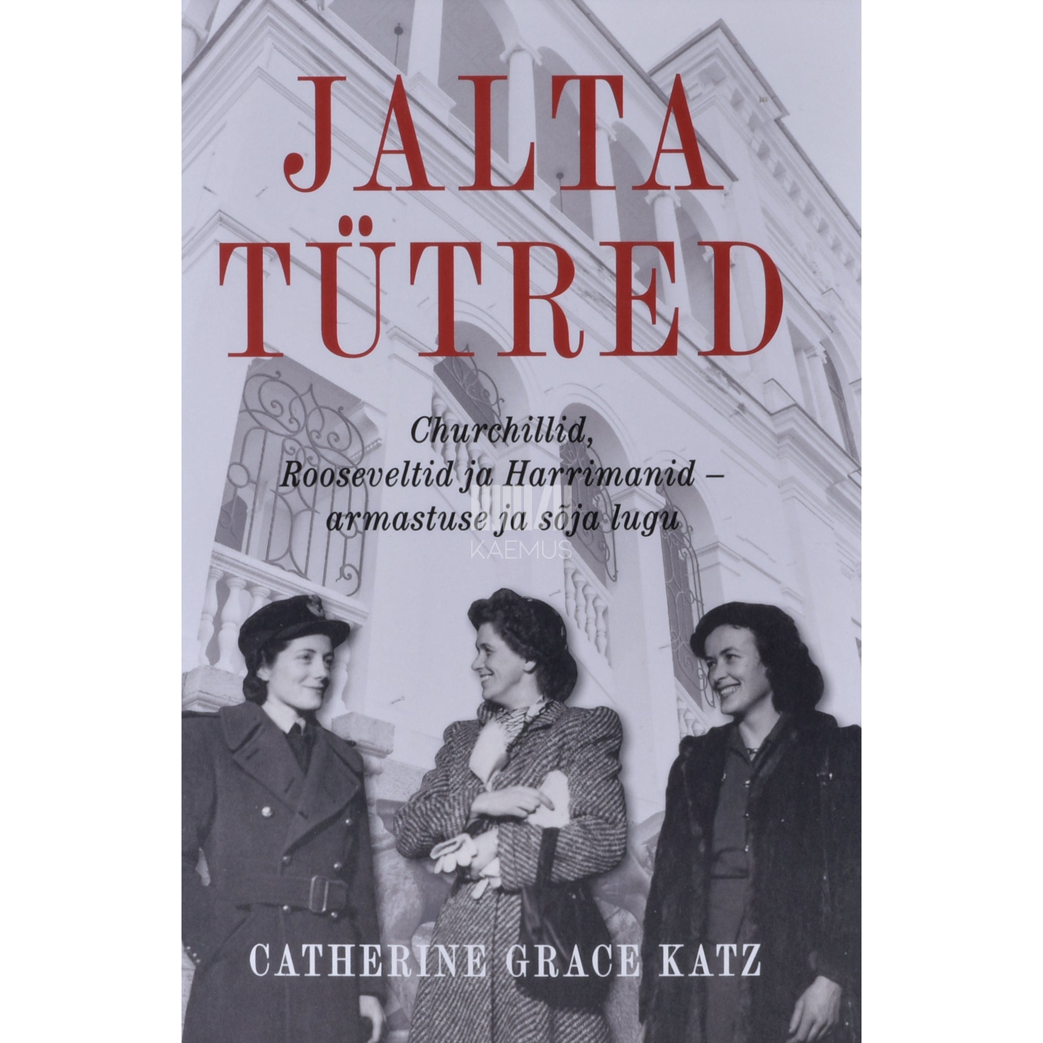 Catherine Grace Katz. Jalta tütred