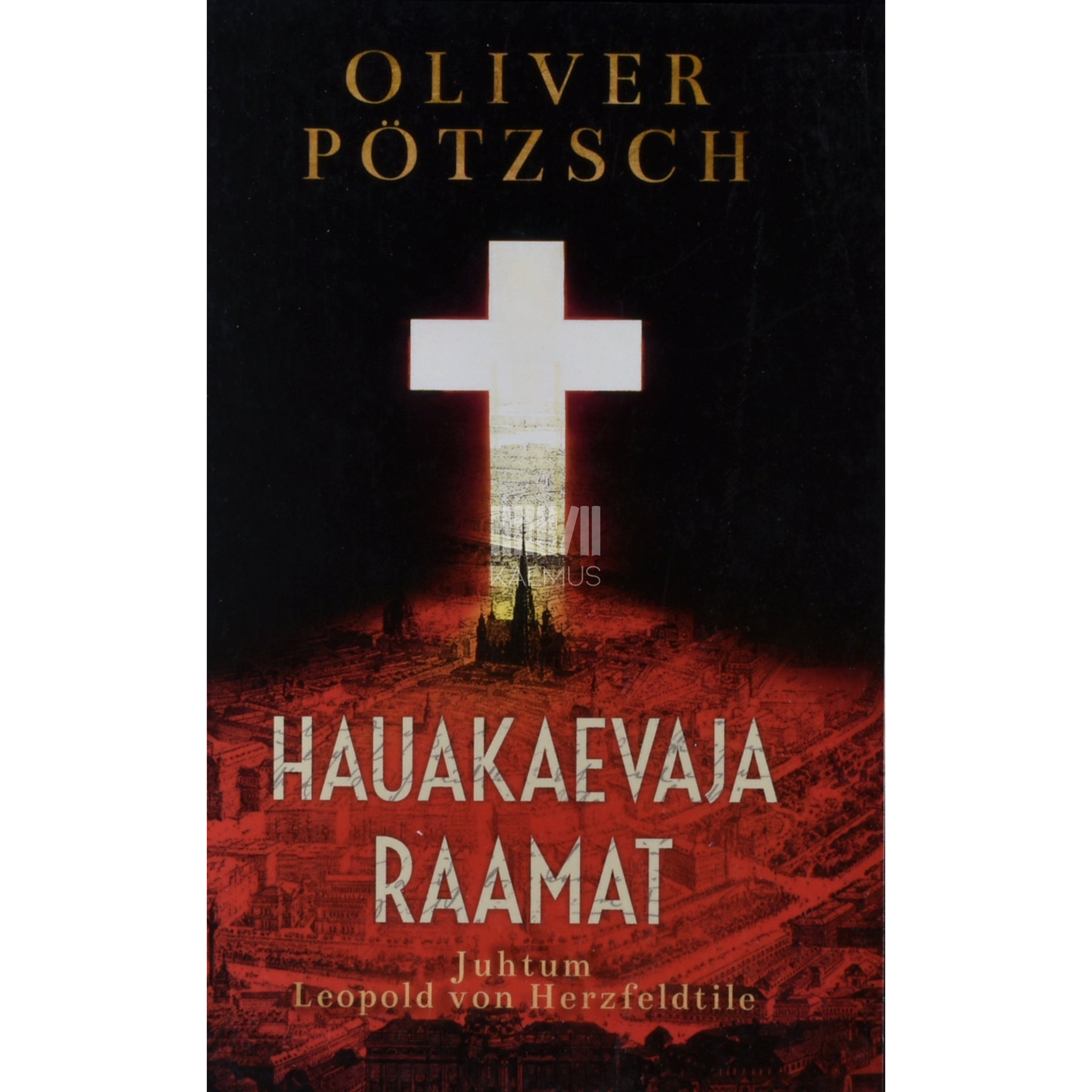 Oliver Pötzsch Hauakaevaja raamat