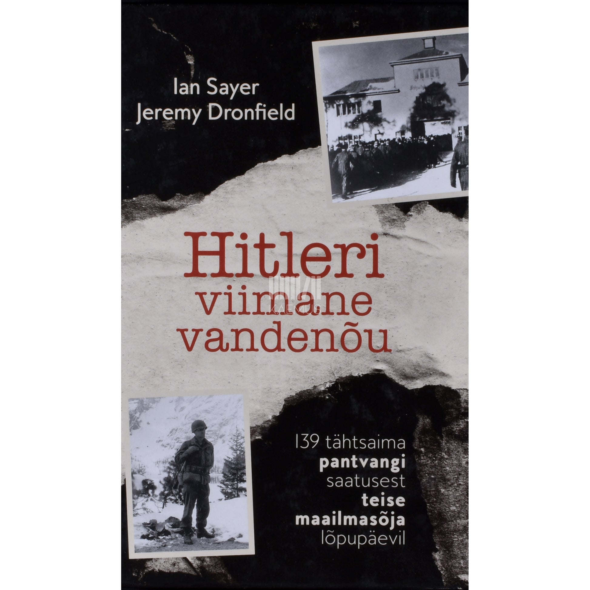 Ian Sayer|Jeremy Dronfield. Hitleri viimane vandenõu
