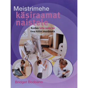 Bridget Bodoano Meistrimehe käsiraamat naistele