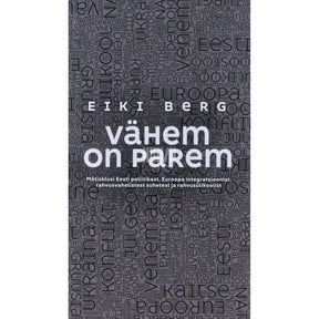 Eiki Berg Vähem on parem