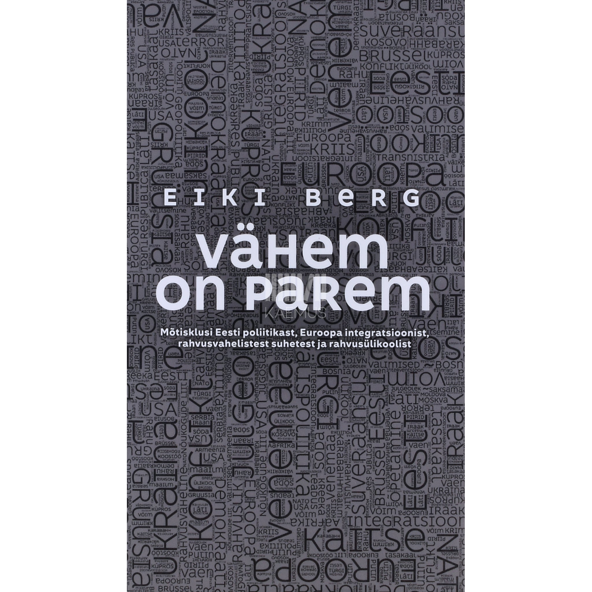 Eiki Berg Vähem on parem