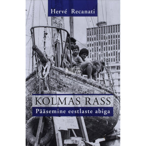Hervé Recanati Kolmas rass. Pääsemine eestlaste abiga