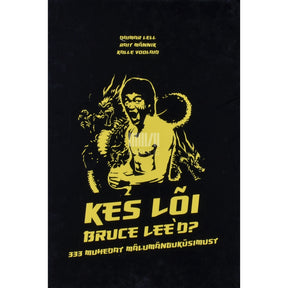 Daimar Lell, Rait Männik, Kalle Voolaid Kes lõi Buce Lee'd?