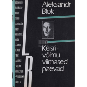Aleksandr Blok Keisrivõimu viimased päevad