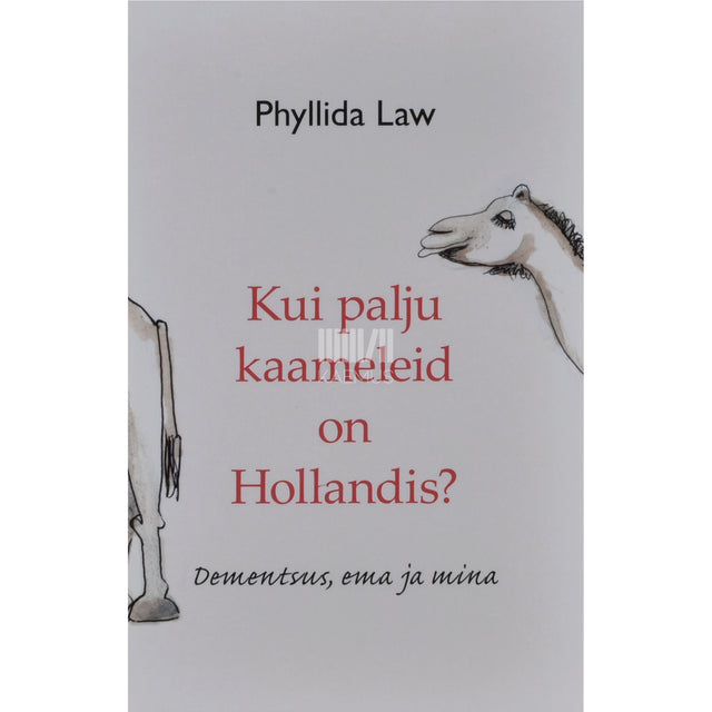 Phyllida Law. Kui palju kaameleid on Hollandis?